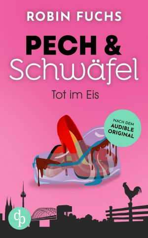 [Pech & Schwäfel 02] • Tot im Eis